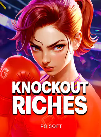 ภาพเกม Knockout Riches จากค่าย PG Soft ในหน้ารวมเรื่อง 98m เครดิตฟรี 198